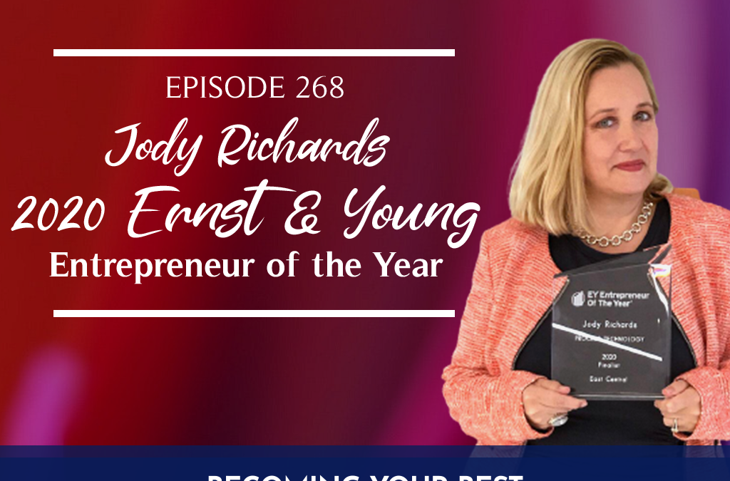 Episode 268: Jody Richards 2020 Ernst & Young Entrepreneur of the Year