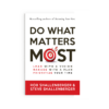 Do What Matters Most
